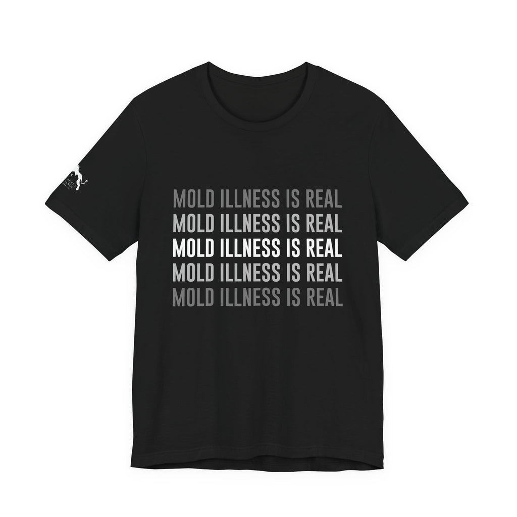 Mold Illness Is Real — Awareness Tee