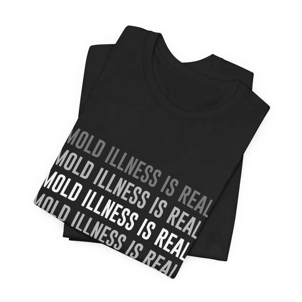 Mold Illness Is Real — Awareness Tee