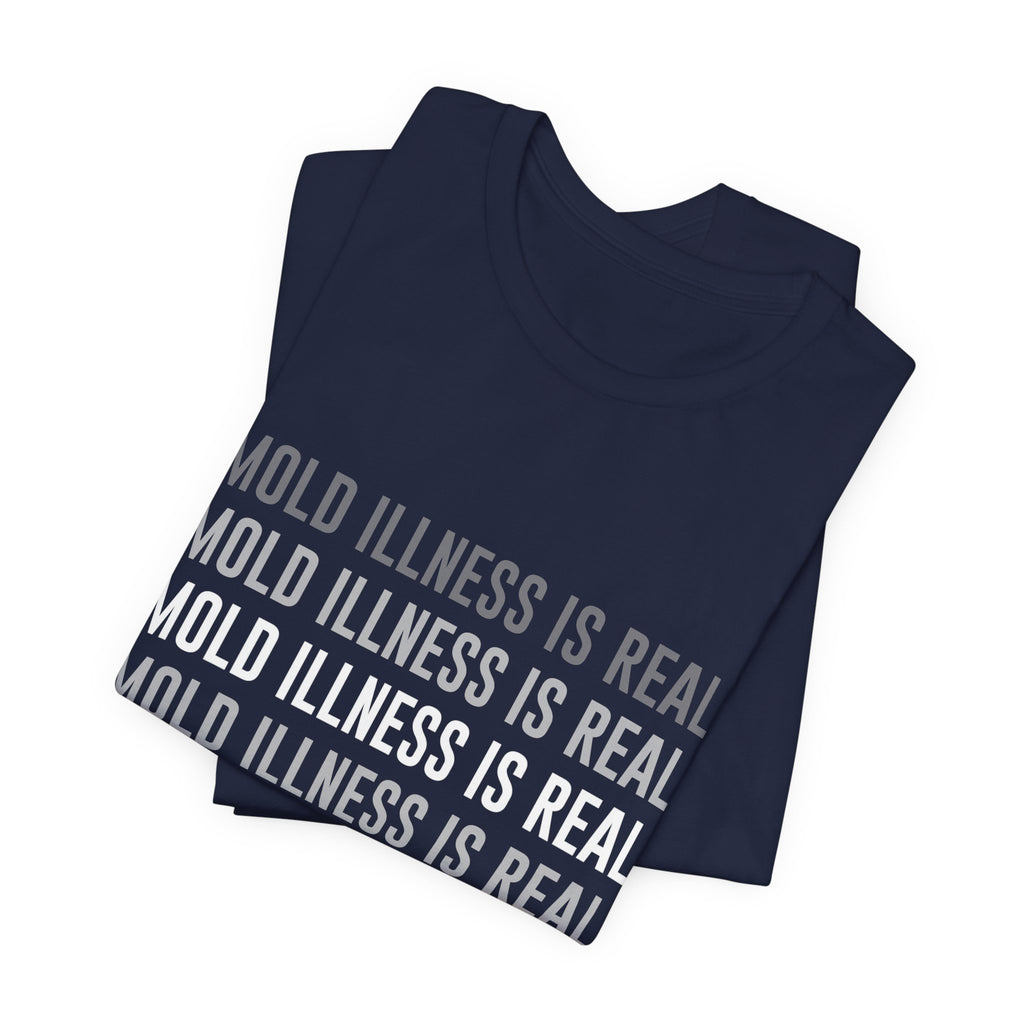 Mold Illness Is Real — Awareness Tee