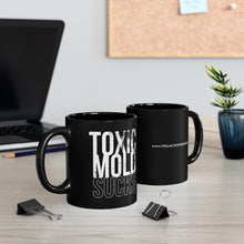 Load image into Gallery viewer, &quot;Toxic Mold Sucks&quot; Black Coffee Mug
